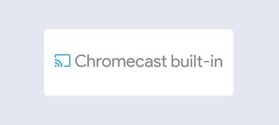 Chromecast built-in